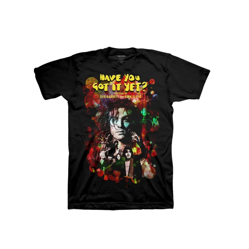 Have You Got It Yet? Black T-Shirt